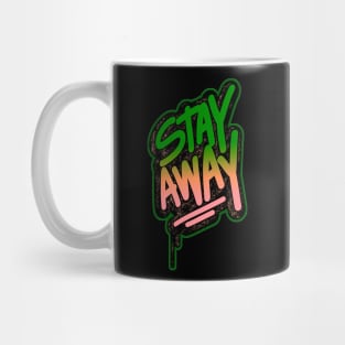 Stay Away Mug